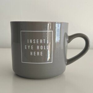 “Insert Eye Roll Here” Gray Target Opalhouse 16 Oz Mug Coffee Cup - NEW